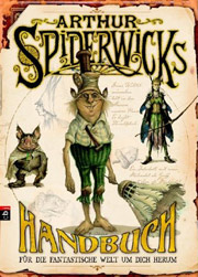 Arthur Spiderwicks Handbuch. Für die fantastische Welt um dich herum