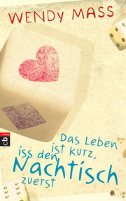 Das Leben ist kurz, iss den Nachtisch zuerst