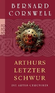 Die Artus-Chroniken: Arthurs letzter Schwur