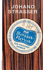 Bossa Nova. Ein Provinzroman