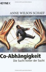 Co-Abhängigkeit - Die Sucht hinter der Sucht