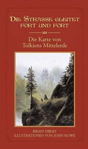 Die Straße gleitet fort und fort - Die Karte von Tolkiens Mittelerde