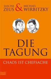 Die Tagung - Chaos ist Chefsache
