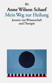 Mein Weg zur Heilung - Ganzheitliche Lebenshilfe in der Praxis