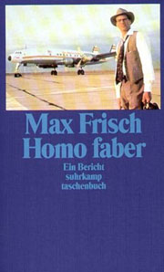 Homo Faber - Ein Bericht