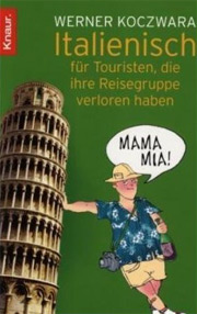 Italienisch für Touristen, die ihre Reisegruppe verloren haben