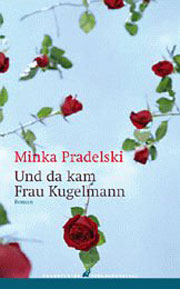 Und da kam Frau Kugelmann