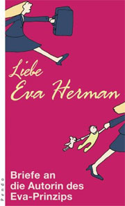 Liebe Eva Herman - Briefe und Mails an die Autorin des Eva-Prinzips