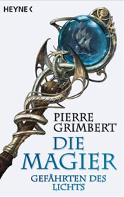 Die Magier - Gefährten des Lichts