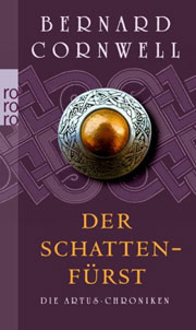Die Artus-Chroniken: Der Schattenfürst