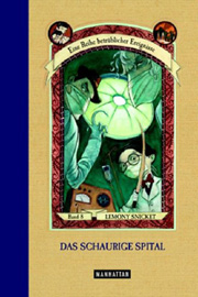 Eine Reihe betrüblicher Ereignisse - Das schaurige Spital
