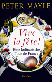 Vive la Fete ! Eine kulinarische Tour de France