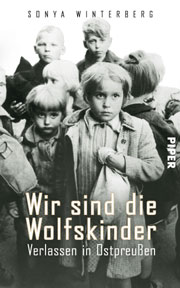 Wir sind die Wolfskinder - Verlassen in Ostpreußen